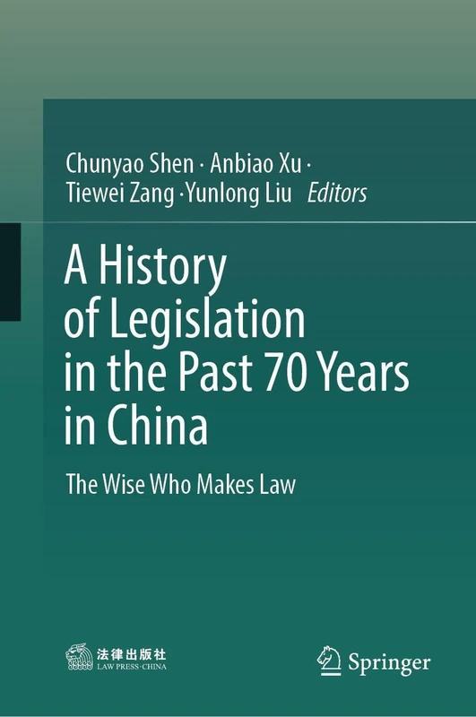 A History of Legislation in the Past 70 Years in China: The Wise Who Makes Law