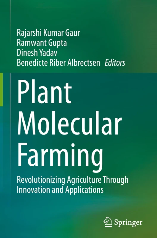 Plant Molecular Farming: Revolutionizing Agriculture Through Innovation and Applications