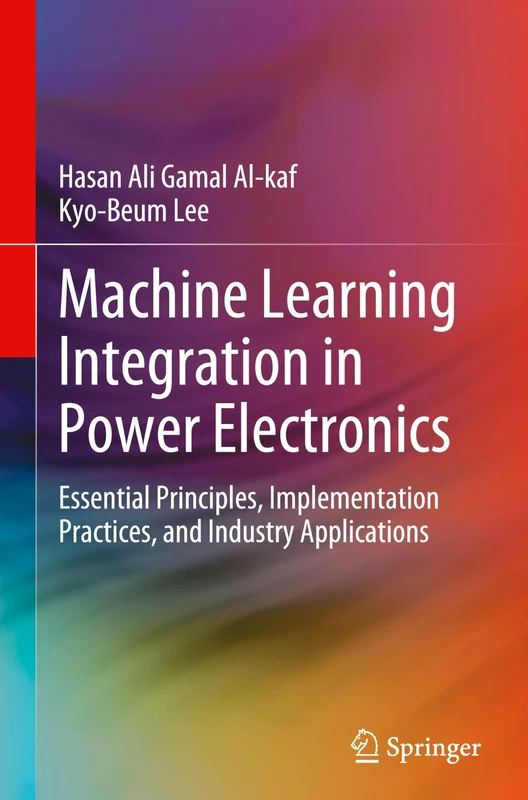 Machine Learning Integration in Power Electronics: Essential Principles, Implementation Practices, and Industry Applications