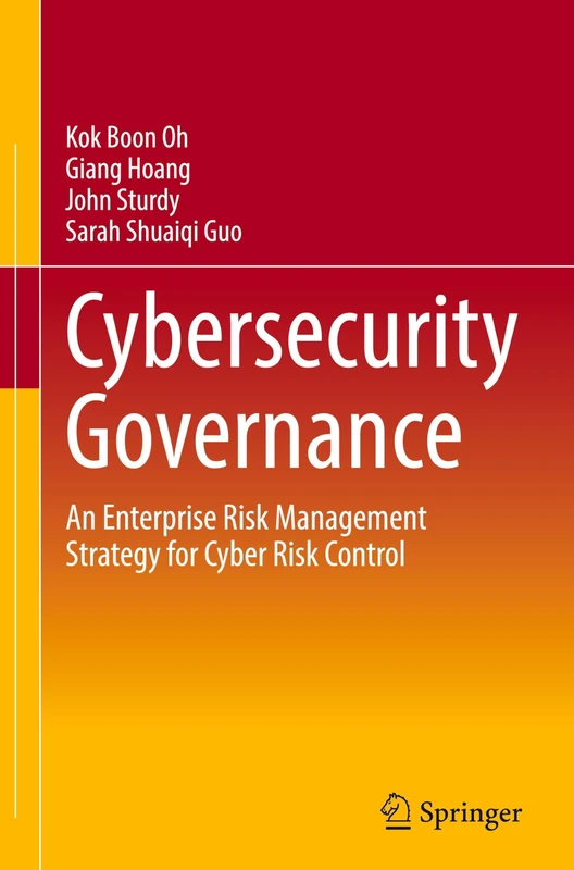 Cybersecurity Governance: An Enterprise Risk Management Strategy for Cyber Risk Control