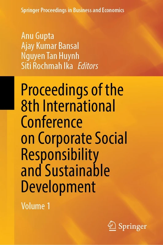 Proceedings of the 8th International Conference on Corporate Social Responsibility and Sustainable Development: Volume 1 (Springer Proceedings in Business and Economics)