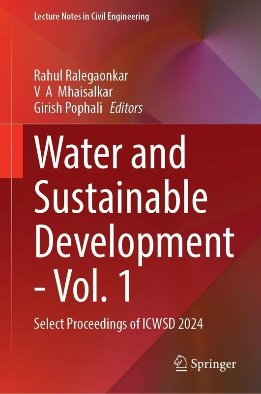 Water and Sustainable Development - Vol. 1: Select Proceedings of ICWSD 2024 (Lecture Notes in Civil Engineering, 782)