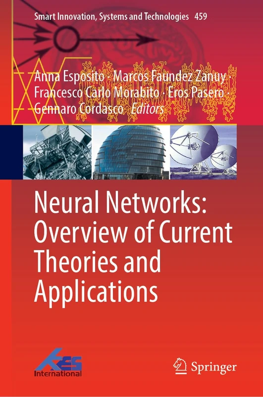 Neural Networks: Overview of Current Theories and Applications (Smart Innovation, Systems and Technologies, 459)