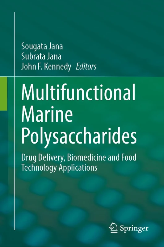 Multifunctional Marine Polysaccharides: Drug Delivery, Biomedicine and Food Technology Applications
