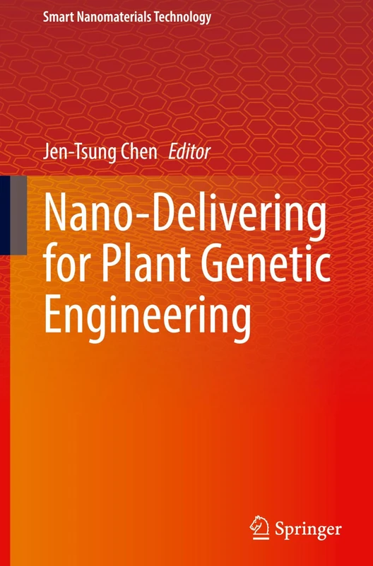 Nano-Delivering for Plant Genetic Engineering (Smart Nanomaterials Technology)