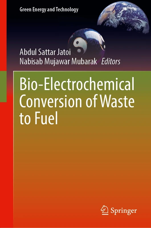 Bio-Electrochemical Conversion of Waste to Fuel (Green Energy and Technology)