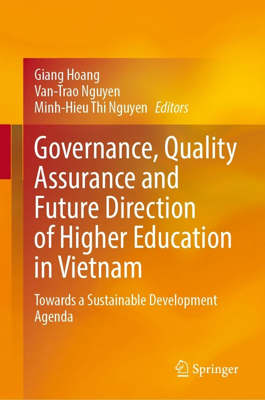 Governance, Quality Assurance and Future Direction of Higher Education in Vietnam: Towards a Sustainable Development Agenda