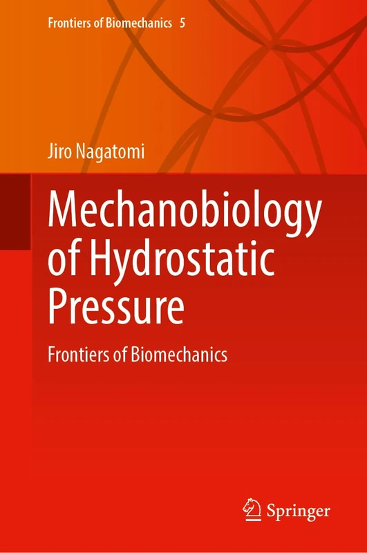 Mechanobiology of Hydrostatic Pressure: Frontiers of Biomechanics