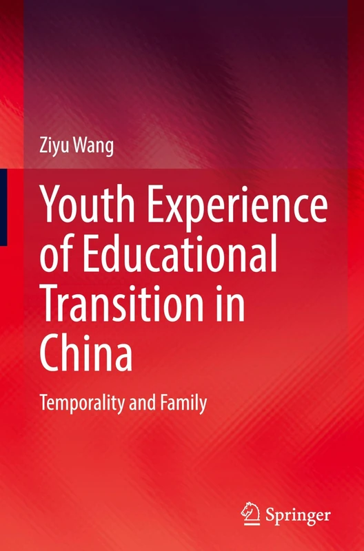 Youth Experience of Educational Transition in China: Temporality and Family