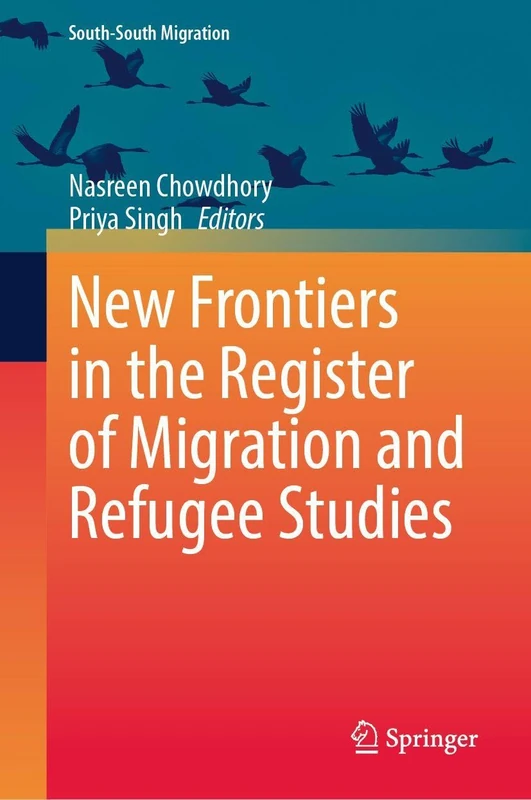 New Frontiers in the Register of Migration and Refugee Studies (International Perspectives on Migration)