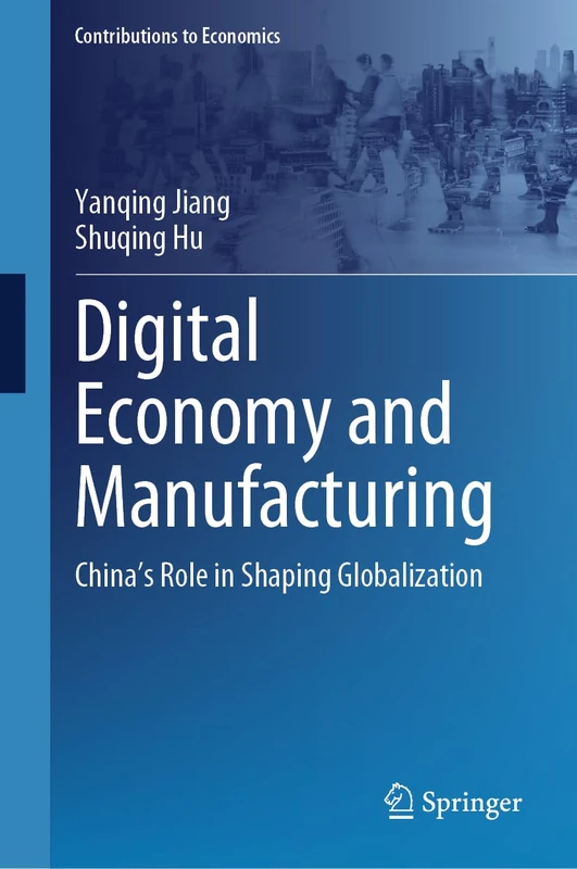 Digital Economy and Manufacturing: China's Role in Globalisation