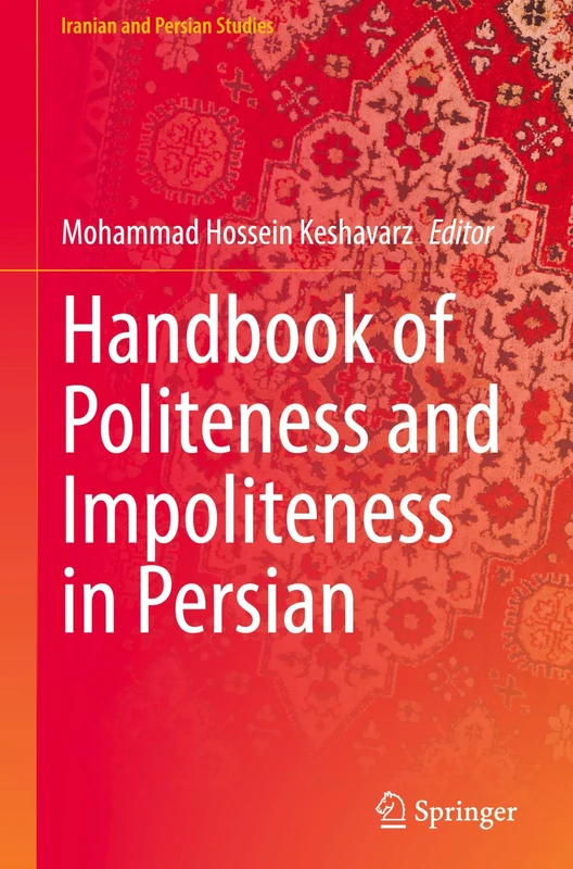 Handbook of Politeness and Impoliteness in Persian (Iranian and Persian Studies)