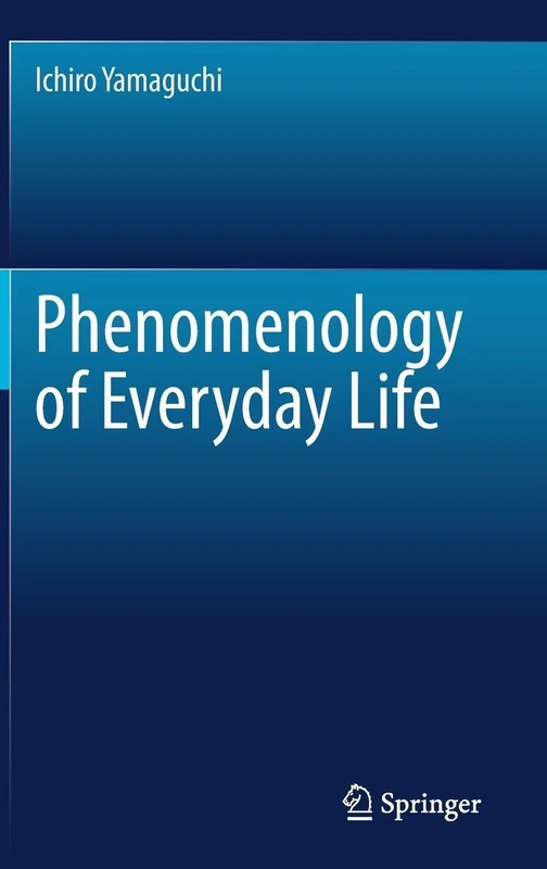 Phenomenology of Everyday Life