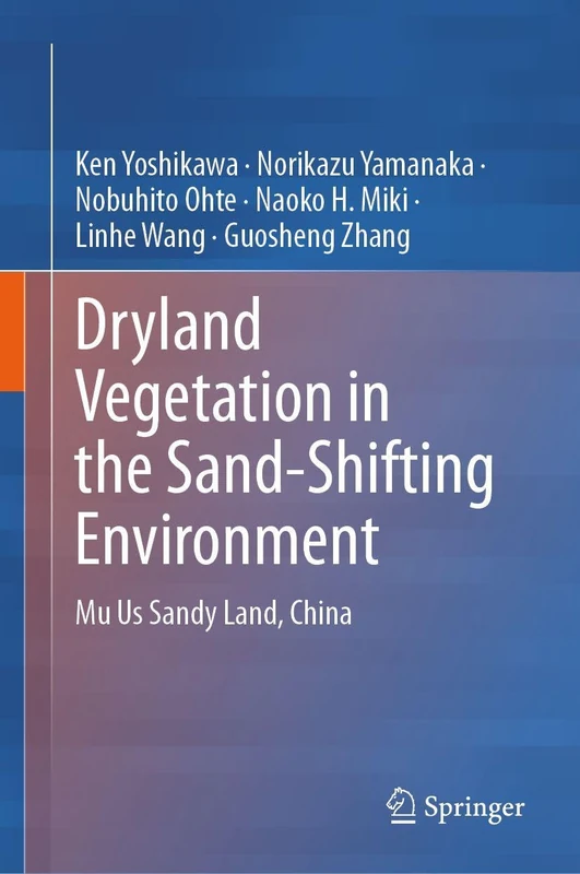 Dryland Vegetation in the Sand-Shifting Environment: Mu Us Sandy Land, China