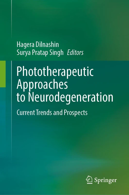 Phototherapeutic Approaches to Neurodegeneration: Current Trends and Prospects