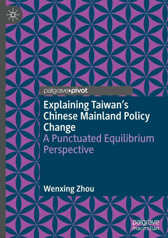 Explaining Taiwan’s Chinese Mainland Policy Change: A Punctuated Equilibrium Perspective