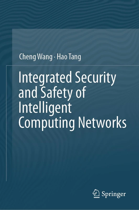 Integrated Security and Safety of Intelligent Computing Networks