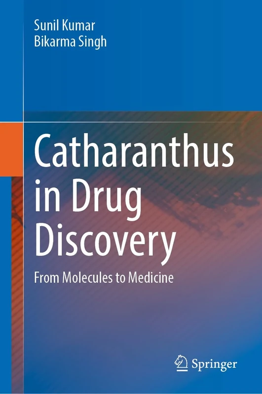 Catharanthus in Drug Discovery: From Molecules to Medicine