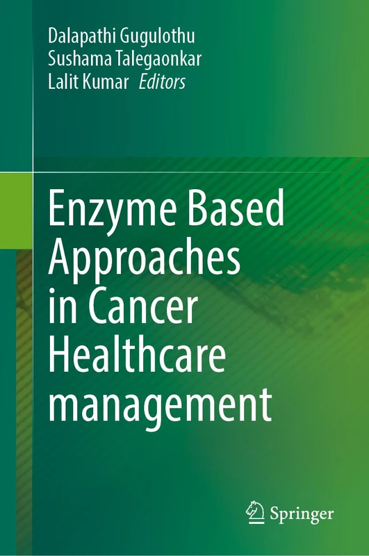 Enzyme Based Approaches in Cancer Healthcare Management