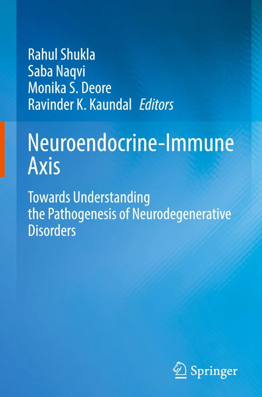 Neuroendocrine-Immune Axis: Towards Understanding the Pathogenesis of Neurodegenerative Disorders