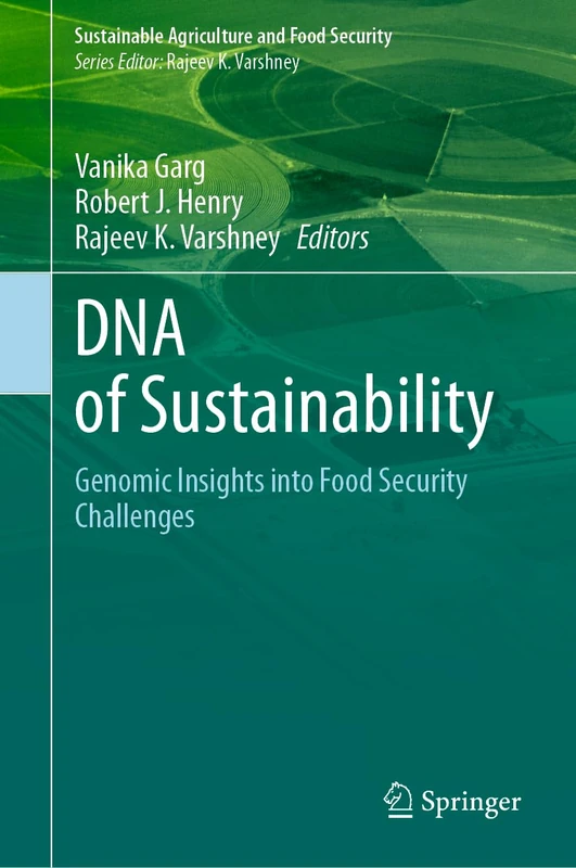DNA of Sustainability: Genomic Insights into Food Security Challenges (Sustainability Sciences in Asia and Africa)