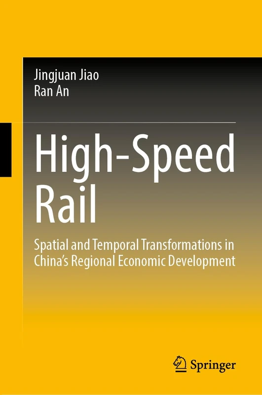 High-Speed Rail: Spatial and Temporal Transformations in China's Regional Economic Development