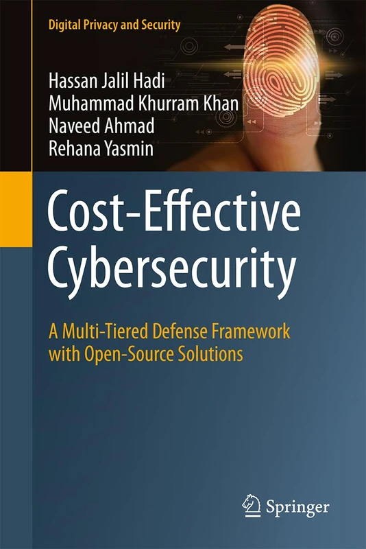 Cost-Effective Cybersecurity: A Multi-Tiered Defense Framework with Open-Source Solutions (Digital Privacy and Security)