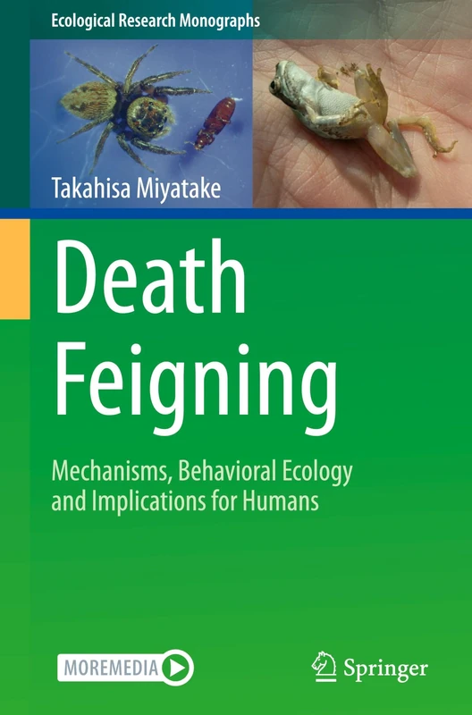 Springer - Death Feigning: Mechanisms, Behavioral Ecology