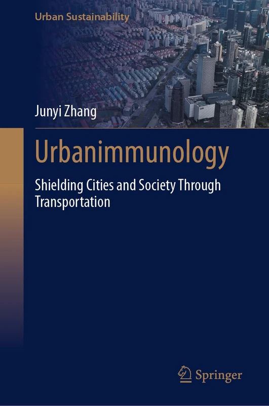 Urbanimmunology: Shielding Cities and Society Through Transportation (Urban Sustainability)