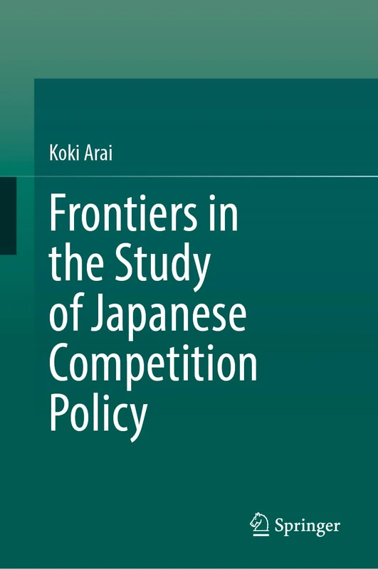 Frontiers in the Study of Japanese Competition Policy