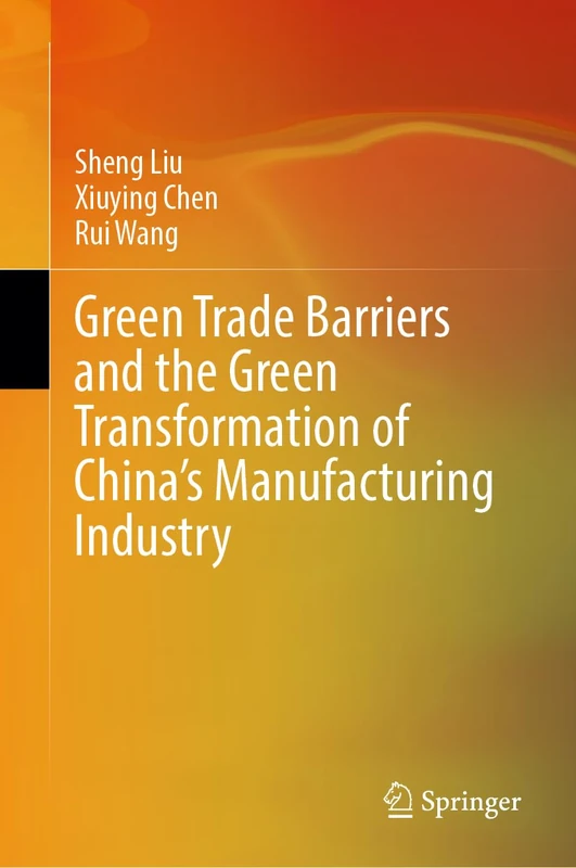 Springer - Green Trade Barriers and China's Manufacturing
