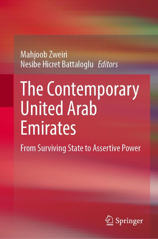 The Contemporary United Arab Emirates: From Surviving State to Assertive Power