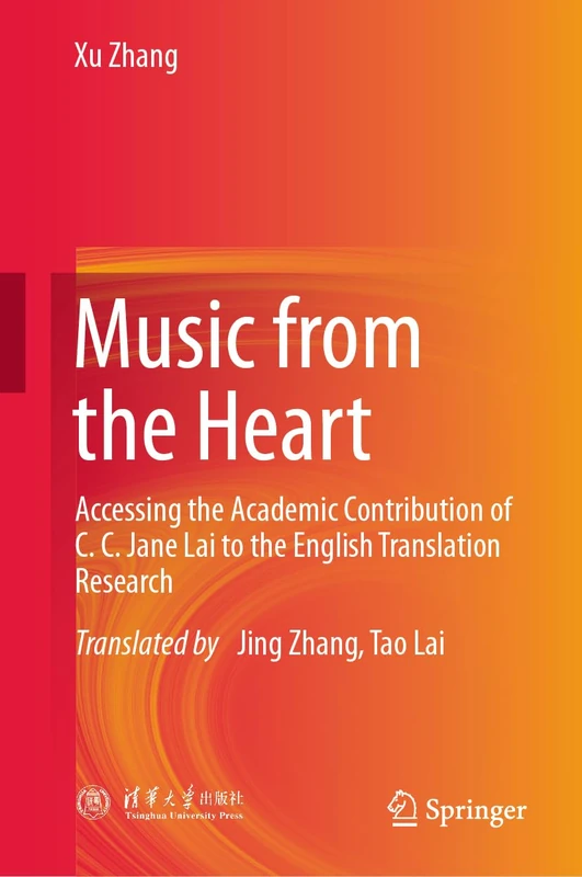Music from the Heart: Accessing the Academic Contribution of C. C. Jane Lai to the English Translation Research - Image 1