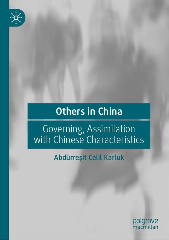 Others in China: Governing, Assimilation with Chinese Characteristics