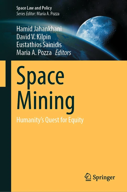 Springer Space Mining: Humanity's Quest for Equity Book