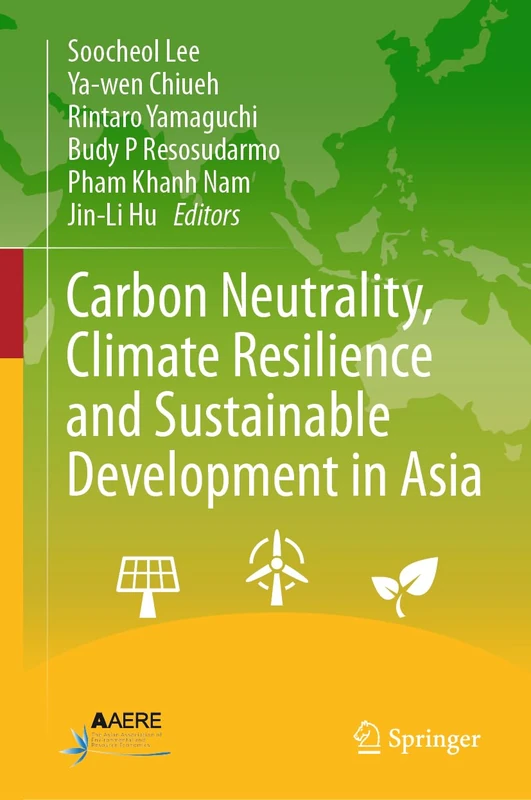 Carbon Neutrality, Climate Resilience and Sustainable Development in Asia