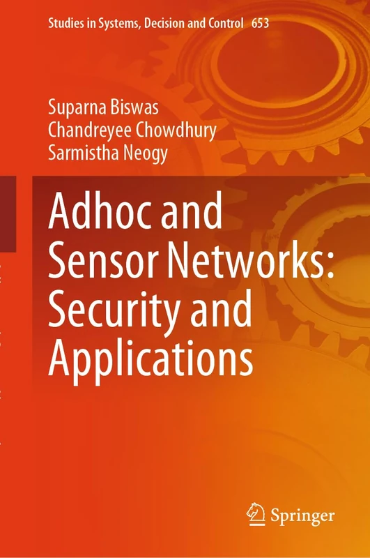 Adhoc and Sensor Networks: Security and Applications (Studies in Systems, Decision and Control, 653)