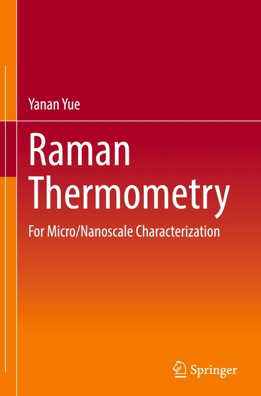Springer Raman Thermometry: For Micro/Nanoscale Characterization