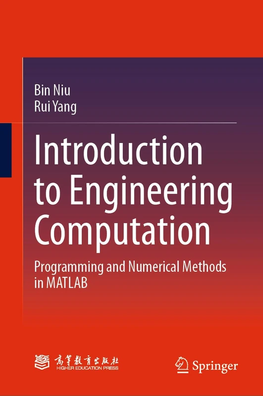 Introduction to Engineering Computation: Programming and Numerical Methods in MATLAB