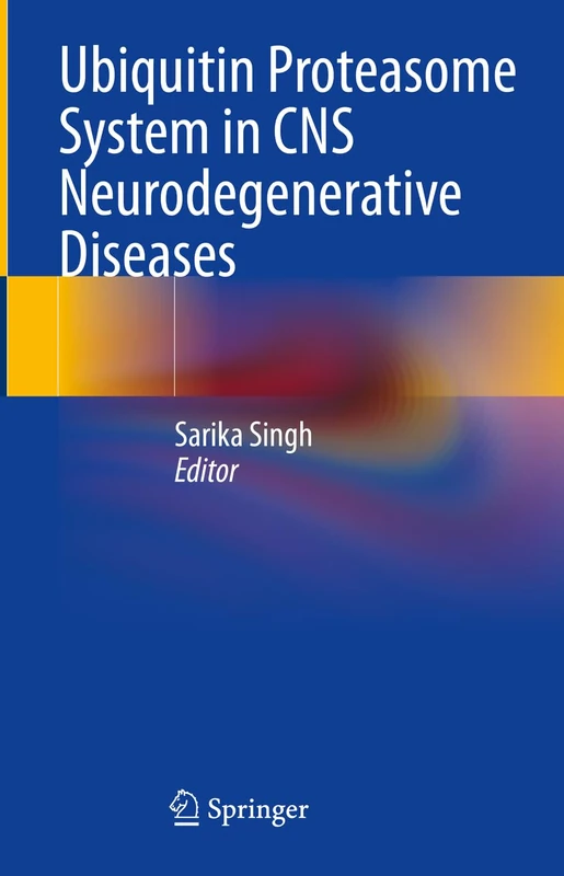 Ubiquitin Proteasome System in CNS Neurodegenerative Diseases