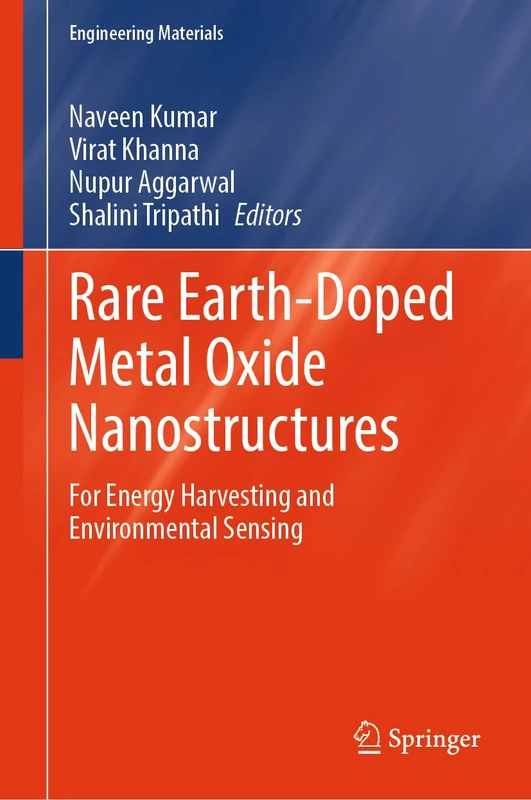 Rare Earth-Doped Metal Oxide Nanostructures: For Energy Harvesting and Environmental Sensing (Engineering Materials)