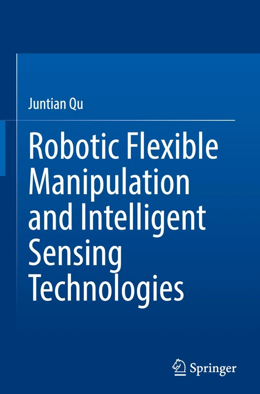 Robotic Flexible Manipulation and Intelligent Sensing Technologies