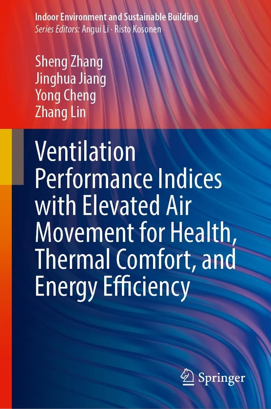 Ventilation Performance Indices with Elevated Air Movement for Health, Thermal Comfort, and Energy Efficiency (Indoor Environment and Sustainable Building)