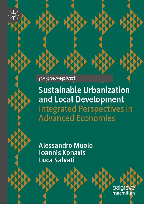 Sustainable Urbanization and Local Development: Integrated Perspectives in Advanced Economies