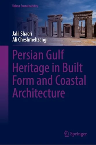 Persian Gulf Heritage in Built Form and Coastal Architecture (Urban Sustainability)