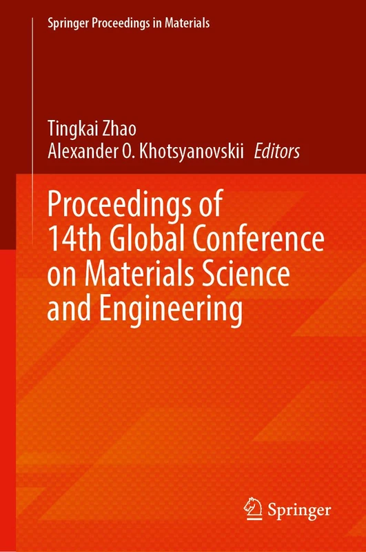 Proceedings of 14th Global Conference on Materials Science and Engineering (Springer Proceedings in Materials, 107)