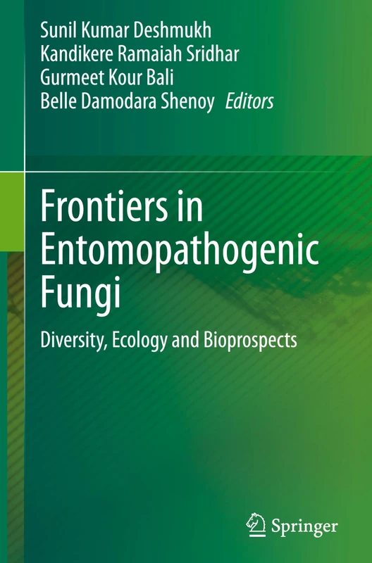 Frontiers in Entomopathogenic Fungi: Diversity, Ecology and Bioprospects