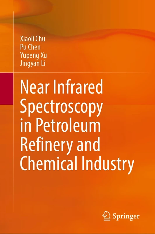 Near Infrared Spectroscopy in Petroleum Refinery and Chemical Industry