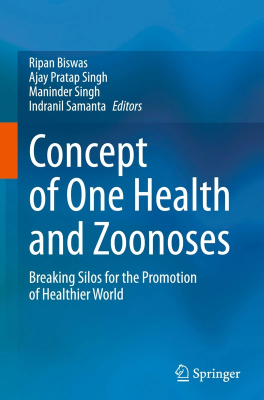 Concept of One Health and Zoonoses: Breaking Silos for the Promotion of Healthier World