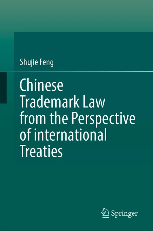 Chinese Trademark Law from the Perspective of International Treaties